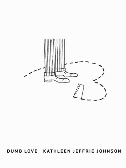 Title details for Dumb Love by Kathleen Jeffrie Johnson - Wait list